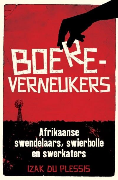 Boereverneukers by Izak de Plessis