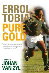 Pure Gold by Errol Tobias and Johan van Zyl