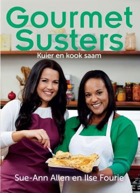 Gourmet Susters by Sue-Ann Allen and Ilse Fourie