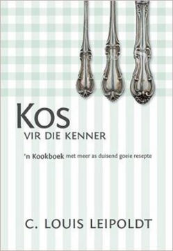Kos vir die Kenner by C Louis Leipoldt
