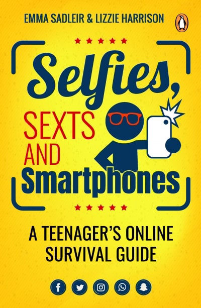 Selfies, Sexts and Smartphones by Emma Sadleir and Lizzie Harrison